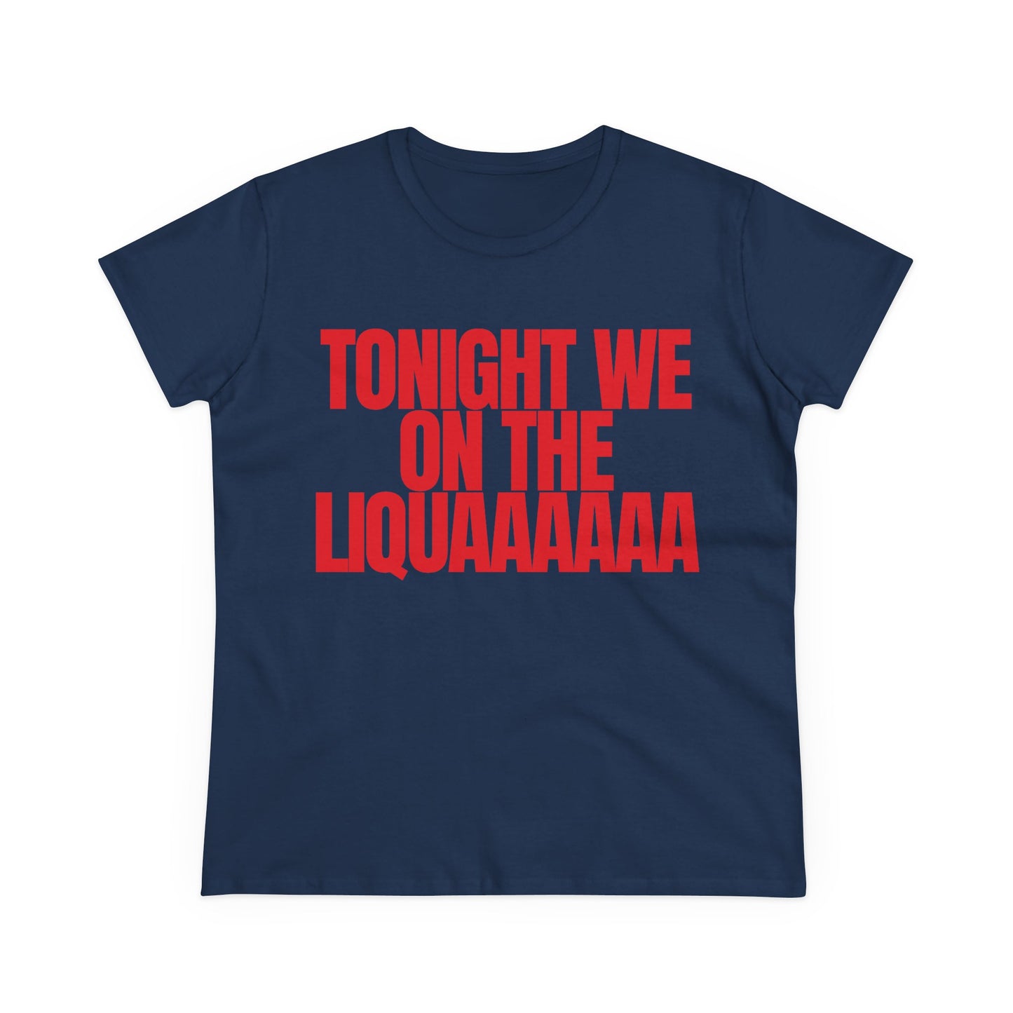 Tonight We On The Liqua Tee