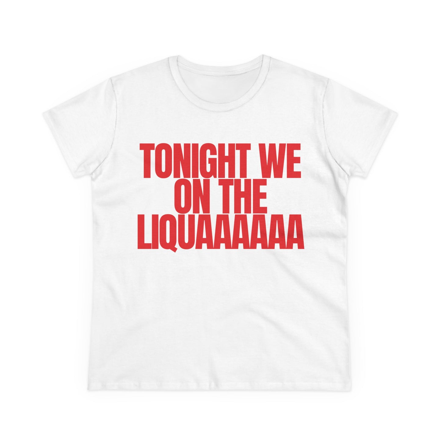 Tonight We On The Liqua Tee